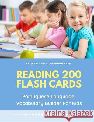 Reading 200 Flash Cards Portuguese Language Vocabulary Builder For Kids: Practice Basic Sight Words list activities books to improve writing, spelling Professional Languageprep 9781098946708 Independently Published - książka