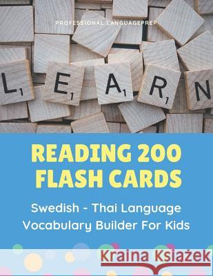 Reading 200 Flash Cards Swedish - Thai Language Vocabulary Builder For Kids: Practice Basic Sight Words list activities books to improve reading skill Professional Languageprep 9781070766386 Independently Published - książka