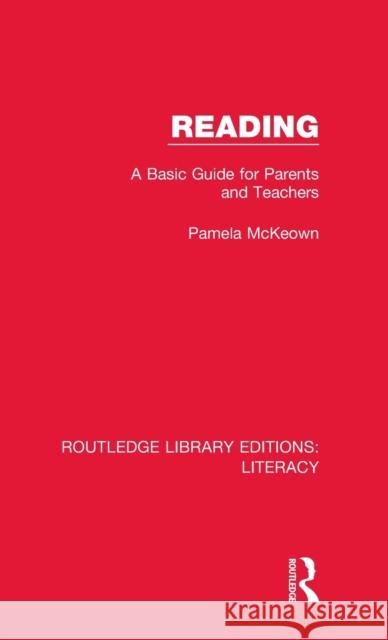 Reading: A Basic Guide for Parents and Teachers Pamela McKeown   9780815372714 Garland Publishing Inc - książka