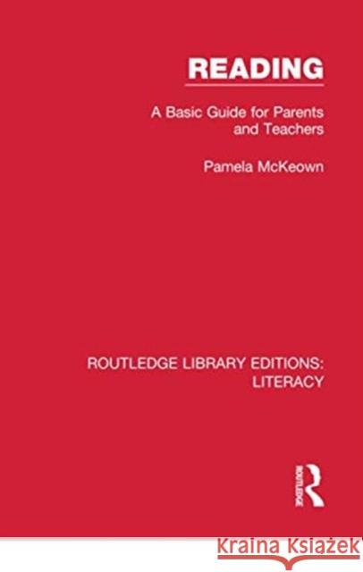 Reading: A Basic Guide for Parents and Teachers Pamela McKeown 9780815373773 Routledge - książka