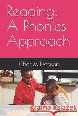 Reading: A Phonics Approach Charles Sands Hanson 9781649998248 Charles S. Hanson - książka