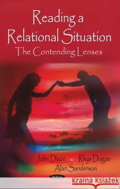 Reading a Relational Situation: The Contending Lenses John Dixon, Rhys Dogan, Alan Sanderson 9781607415473 Nova Science Publishers Inc - książka