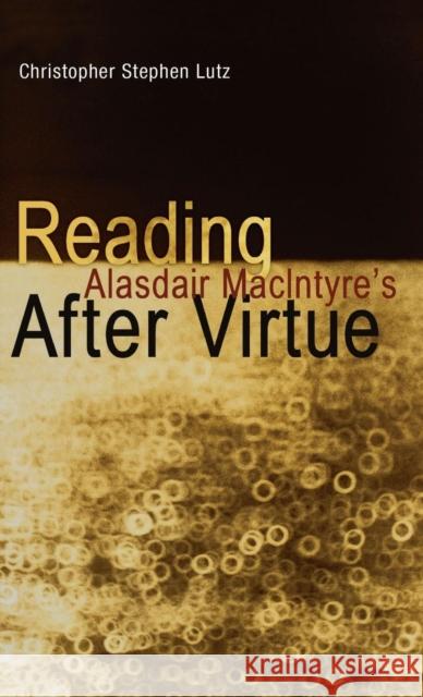 Reading Alasdair Macintyre's After Virtue Lutz, Christopher Stephen 9781441126160  - książka