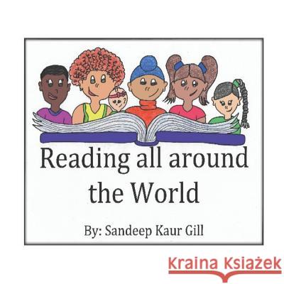 Reading all around the World Gill, Sandeep Kaur 9781725947948 Createspace Independent Publishing Platform - książka