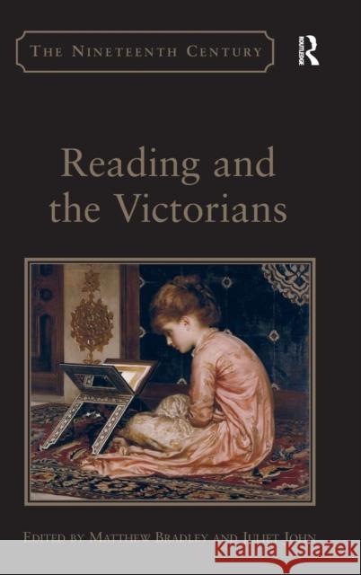 Reading and the Victorians Juliet John Matthew Bradley Vincent Newey 9781409440802 Ashgate Publishing Limited - książka