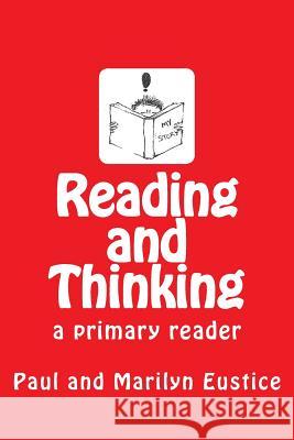 Reading and Thinking Paul Eustice, Marilyn Eustice 9780992608859 JustifiedText.co.uk - książka