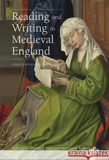 Reading and Writing in Medieval England: Essays in Honor of Mary C. Erler Chase, Martin 9781783273553 Boydell Press - książka