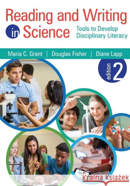 Reading and Writing in Science: Tools to Develop Disciplinary Literacy Grant, Maria C. 9781483345680 Corwin Publishers - książka