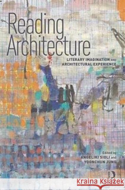 Reading Architecture: Literary Imagination and Architectural Experience  9781138224261  - książka
