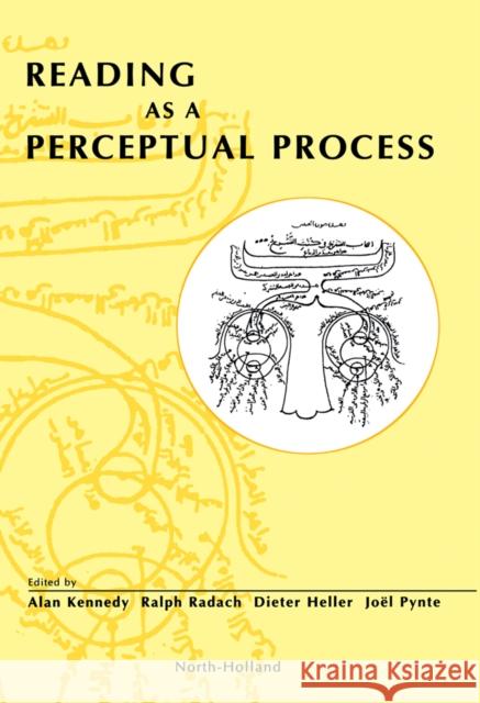 Reading as a Perceptual Process A. Kennedy R. Radach D. Heller 9780080436425 North-Holland - książka