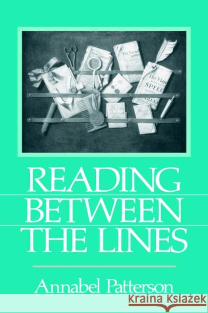 Reading Between the Lines Annabel M. Patterson 9780415092401 TAYLOR & FRANCIS LTD - książka