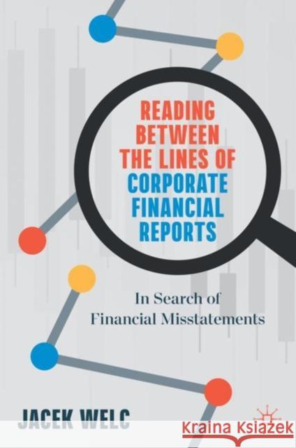 Reading Between the Lines of Corporate Financial Reports: In Search of Financial Misstatements Jacek Welc 9783030610401 Palgrave MacMillan - książka