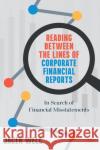 Reading Between the Lines of Corporate Financial Reports: In Search of Financial Misstatements Welc, Jacek 9783030610432 Springer International Publishing