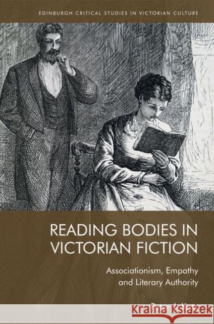 Reading Bodies in Victorian Fiction: Associationism, Empathy and Literary Authority Peter Katz 9781474476201 Edinburgh University Press - książka