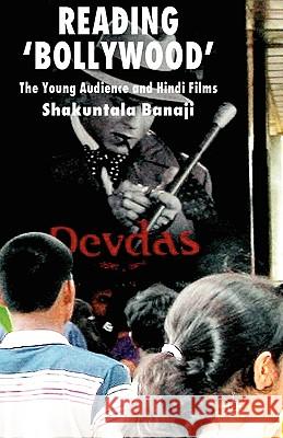 Reading 'bollywood': The Young Audience and Hindi Films Banaji, S. 9780230001725 Palgrave MacMillan - książka