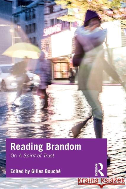 Reading Brandom: On a Spirit of Trust Gilles Bouche 9781138123601 Routledge - książka