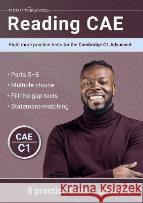 Reading CAE: Eight more practice tests for the Cambridge C1 Advanced Prosperity Education   9781915654090 Prosperity Education - książka