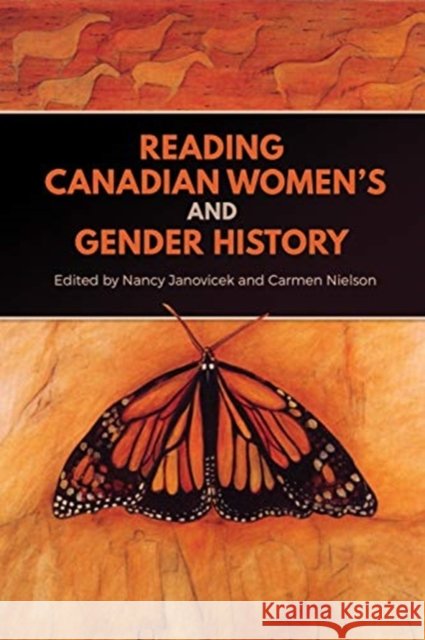 Reading Canadian Women's and Gender History Nancy Janovicek Carmen Nielson 9781442629714 University of Toronto Press - książka