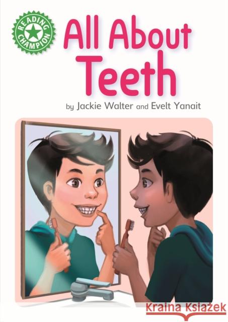 Reading Champion: All About Teeth: Independent Reading Green 5 Non-fiction FRANKLIN WATTS 9781445175881 FRANKLIN WATTS - książka