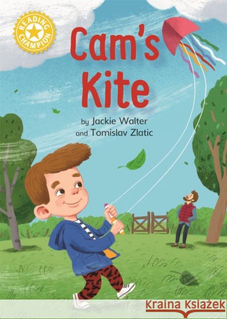 Reading Champion: Cam's Kite: Independent Reading Yellow Jackie Walter 9781445167855 Hachette Children's Group - książka