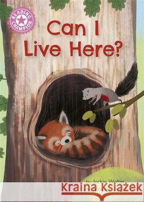 Reading Champion: Can I Live Here?: Independent Reading Pink 1a Jackie Walter 9781445174464 Hachette Children's Group - książka