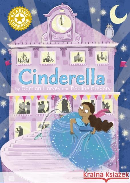 Reading Champion: Cinderella: Independent Reading Gold 9 Harvey, Damian 9781445187143 Hachette Children's Group - książka