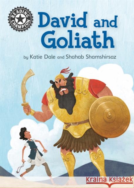 Reading Champion: David and Goliath: Independent Reading 11 Katie Dale 9781445172330 Hachette Children's Group - książka