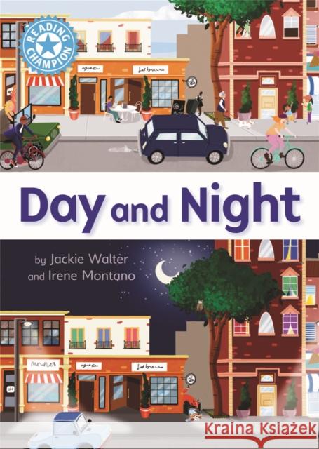 Reading Champion: Day and Night: Independent Reading Non-Fiction Blue 4 Jackie Walter 9781445175119 Hachette Children's Group - książka