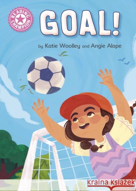 Reading Champion: GOAL!: Independent Pink 1b Katie Woolley 9781445174495 Hachette Children's Group - książka