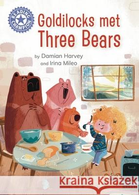 Reading Champion: Goldilocks Met Three Bears: Independent reading Purple 8 Harvey, Damian 9781445190822 Hachette Children's Group - książka