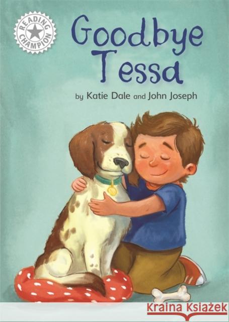 Reading Champion: Goodbye Tessa: Independent Reading White 10 Elizabeth Dale 9781445162782 Hachette Children's Group - książka