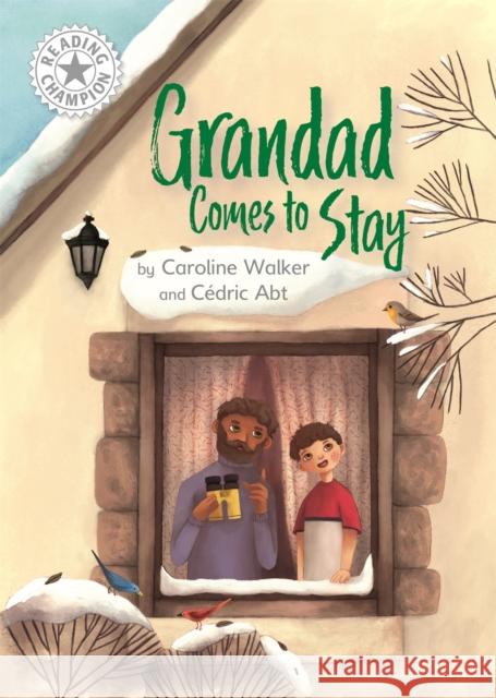 Reading Champion: Grandad Comes to Stay: Independent Reading White 10 Caroline Walker 9781445172279 Hachette Children's Group - książka