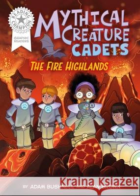 Reading Champion: Graphics: Mythical Creature Cadets: The Fire Highlands Adam Bushnell 9781445194004 Hachette Children's Group - książka