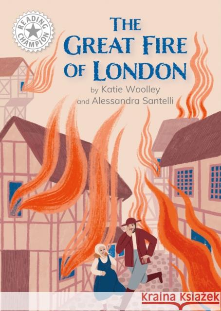 Reading Champion: Great Fire of London, The: Independent Reading White 10 Katie Woolley 9781445189031 Hachette Children's Group - książka