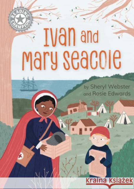 Reading Champion: Ivan and Mary Seacole: Independent Reading White 10 Webster, Sheryl 9781445188942 Hachette Children's Group - książka