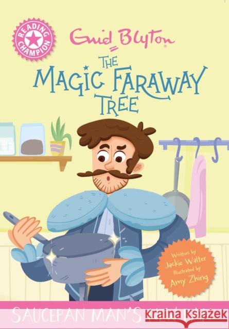 Reading Champion: Magic Faraway Tree: Saucepan Man's New Pan: Pink Band 1 Jackie Walter 9781445196541 Hachette Children's Group - książka