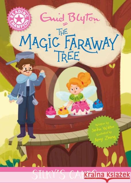 Reading Champion: Magic Faraway Tree: Silky's Cakes: Pink Band 1B Jackie Walter 9781445196466 Hachette Children's Group - książka