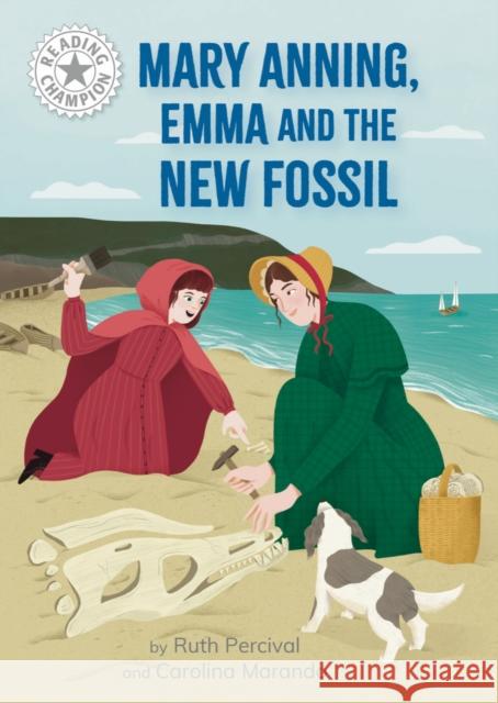 Reading Champion: Mary Anning, Emma and the new Fossil: Independent Reading White 10 Ruth Percival 9781445188997 Hachette Children's Group - książka