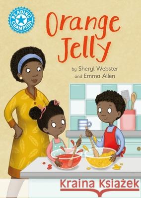 Reading Champion: Orange Jelly: Independent Reading Blue 4 Webster, Sheryl 9781445174365 Hachette Children's Group - książka