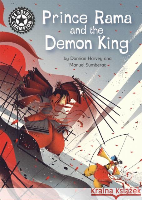 Reading Champion: Prince Rama and the Demon King: Independent Reading 17 Harvey, Damian 9781445165370 Hachette Children's Group - książka