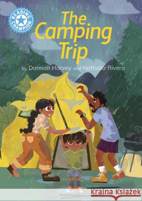 Reading Champion: The Camping Trip: Independent Reading Blue 4 Harvey, Damian 9781445174396 Hachette Children's Group - książka