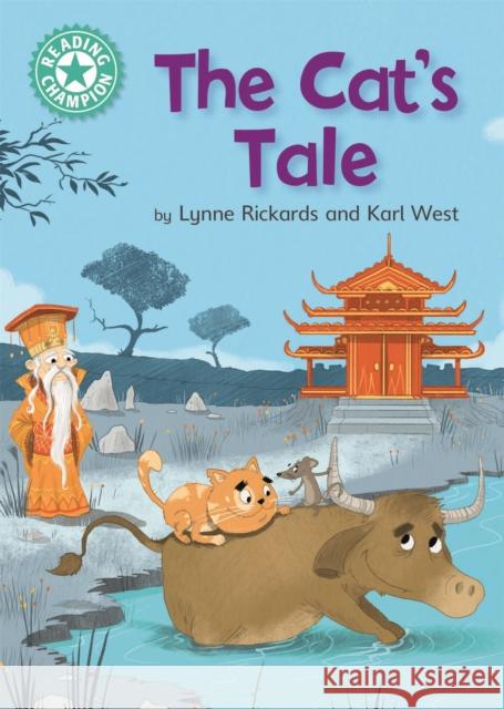 Reading Champion: The Cat's Tale: Independent Reading Turquoise 7 Lynne Rickards 9781445161808 Hachette Children's Group - książka