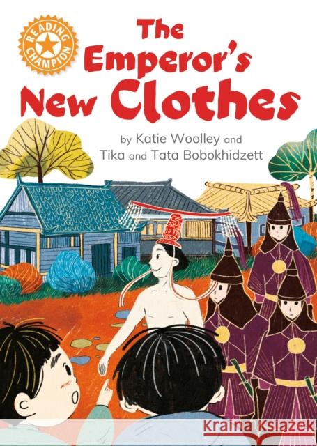 Reading Champion: The Emperor's New Clothes: Independent Reading Orange 6 Katie Woolley 9781445187228 Hachette Children's Group - książka