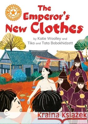 Reading Champion: The Emperor's New Clothes: Independent Reading Orange 6 Katie Woolley 9781445187235 Hachette Children's Group - książka