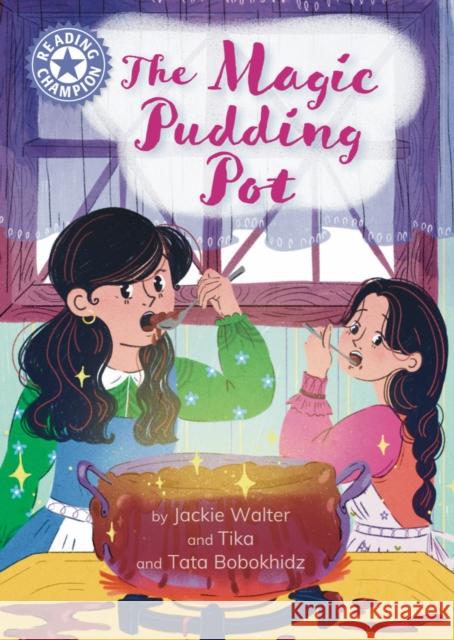 Reading Champion: The Magic Pudding Pot: Independent reading Purple 8 Jackie Walter 9781445190877 Hachette Children's Group - książka