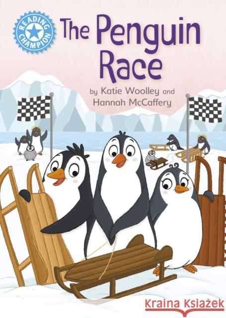 Reading Champion: The Penguin Race: Independent Reading Blue 4 Katie Woolley 9781445174228 Hachette Children's Group - książka