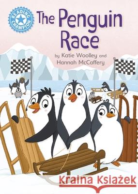 Reading Champion: The Penguin Race: Independent Reading Blue 4 Katie Woolley 9781445174235 Hachette Children's Group - książka