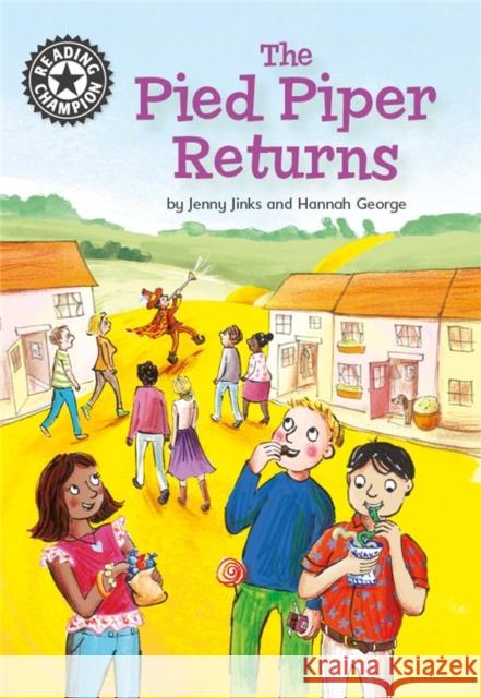 Reading Champion: The Pied Piper Returns: Independent Reading 14 Jenny Jinks 9781445163376 Hachette Children's Group - książka