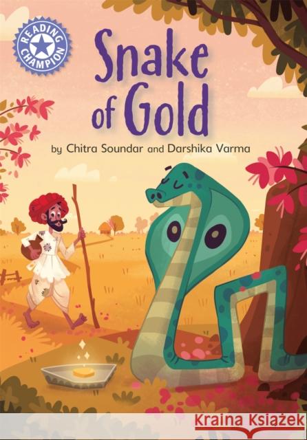 Reading Champion: The Snake of Gold: Independent Reading Purple 8 Chitra Soundar 9781445173979 Hachette Children's Group - książka