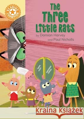 Reading Champion: The Three Little Rats: Independent Reading Orange 6 Harvey, Damian 9781445189352 Hachette Children's Group - książka